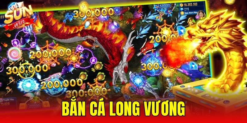 Bắn Cá Long Vương