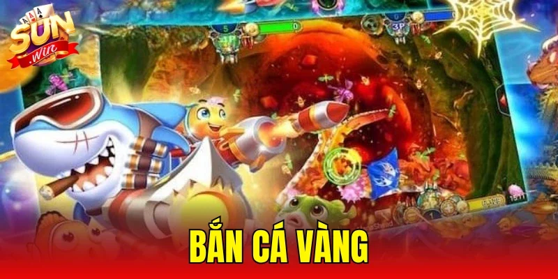 Bắn Cá Vàng
