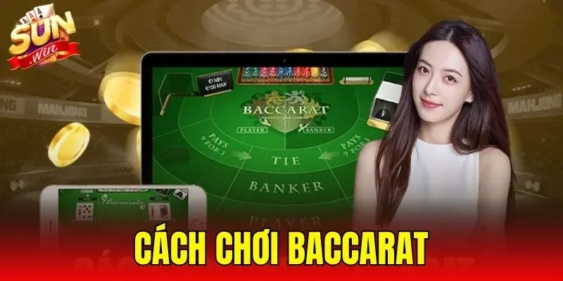 Cách Chơi Baccarat