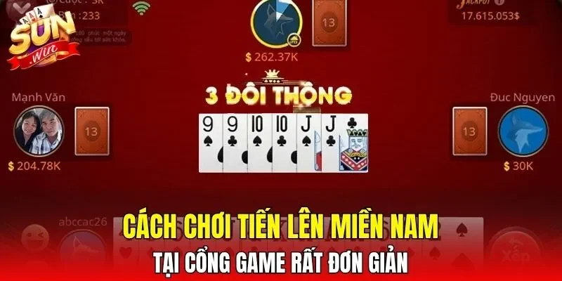 Cách chơi tiến lên miền Nam tại cổng game rất đơn giản