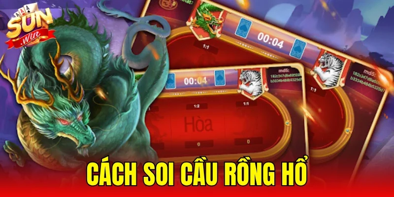 Cách Soi Cầu Rồng Hổ