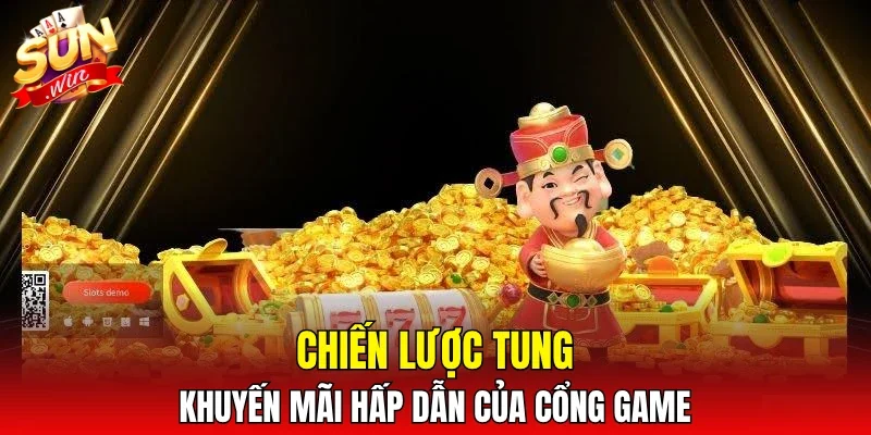 Chiến lược tung khuyến mãi hấp dẫn của cổng game