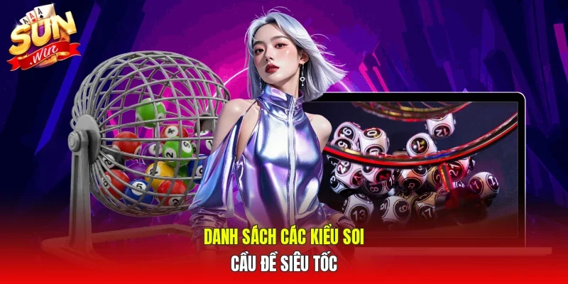 Danh sách các kiểu soi cầu đề siêu tốc