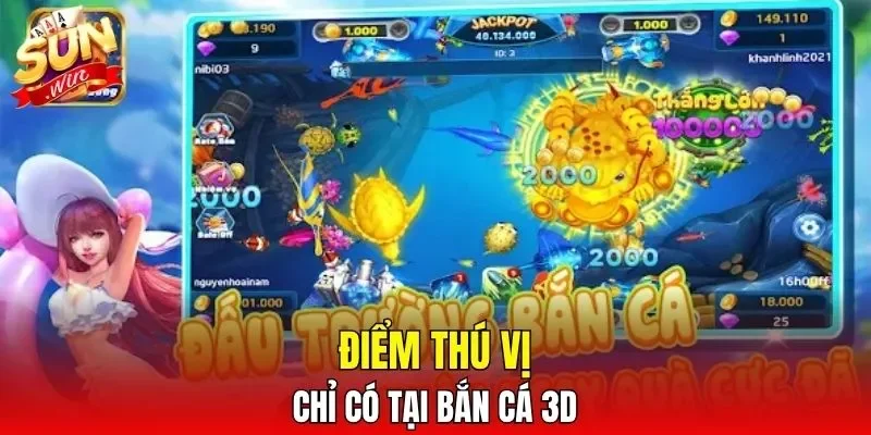 Điểm thú vị chỉ có tại bắn cá 3D