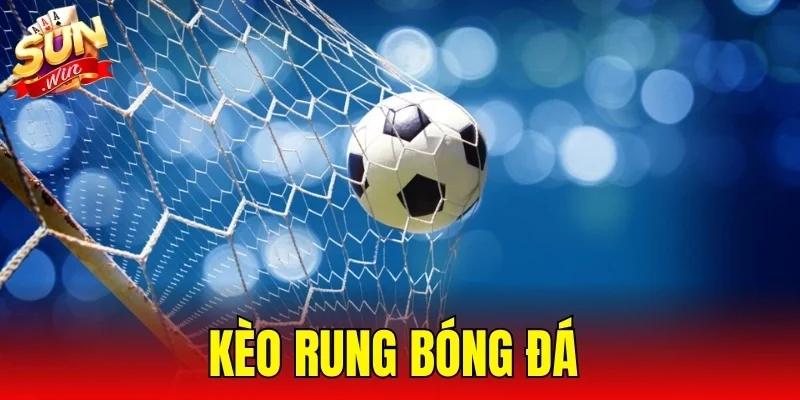 Kèo Rung Bóng Đá