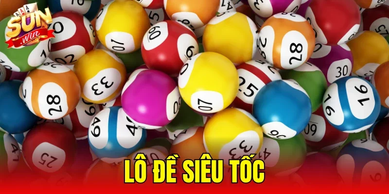 Lô Đề Siêu Tốc