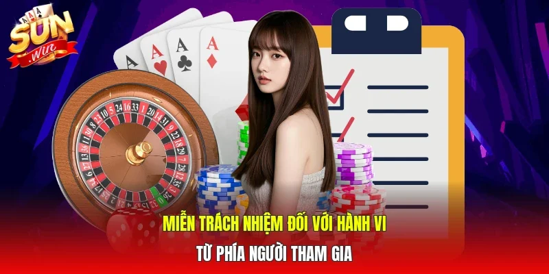 Miễn trách nhiệm đối với hành vi từ phía người tham gia