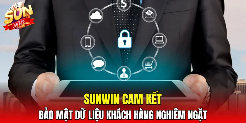 SUNWIN cam kết bảo mật dữ liệu khách hàng nghiêm ngặt